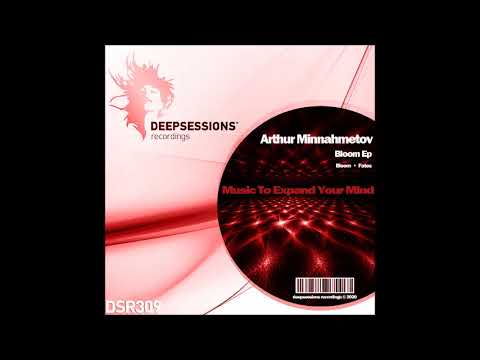 DSR309 Arthur Minnahmetov - Bloom Ep • Deepsessions Recordings