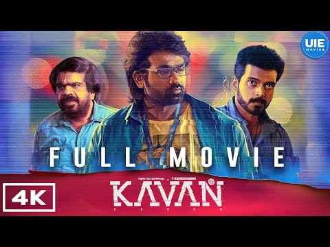 Kavan (2019) 4K Full Movie Tamil | Vijay Sethupathi | Madonna Sebastian | T. Rajendar | KV Anandh
