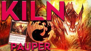 KILN!  Go "ALL IN" with the Glass Cannon of Pauper!  MTG PAUPER  |  Magic the Gathering