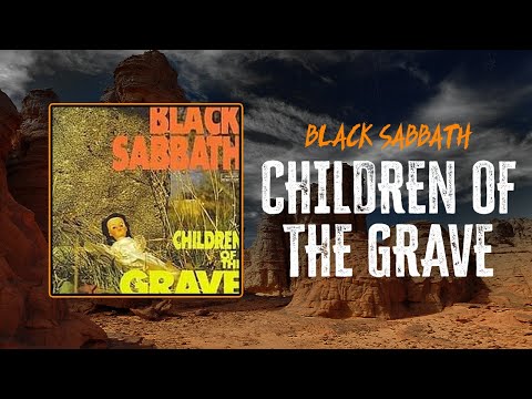 Black Sabbath - Children of the Grave | Lyrics