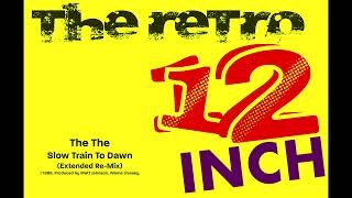 The The - Slow Train To Dawn (Extended Re-Mix)