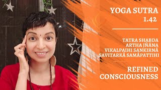 Yoga Sutra 1.42: Refined consciousness