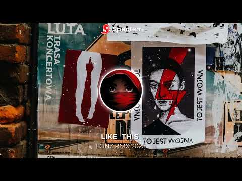 Like this _ ( LONZ RMX ) 2025