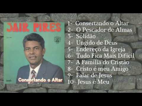 Consertando o Altar  JAIR PIRES  Lp completo