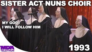 Sister Act Nuns Choir - &quot;My God&quot; &amp; &quot;I Will Follow Him&quot; (1993) - MDA Telethon