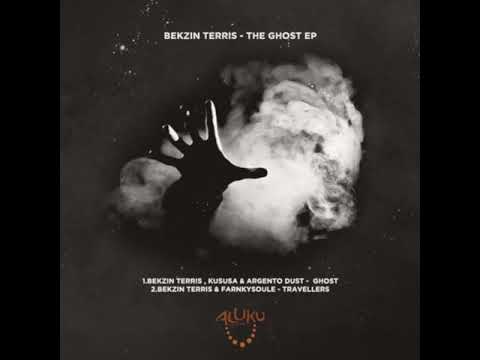Bekzin Terris, Kususa & Argento Dust   Ghost Original Mix