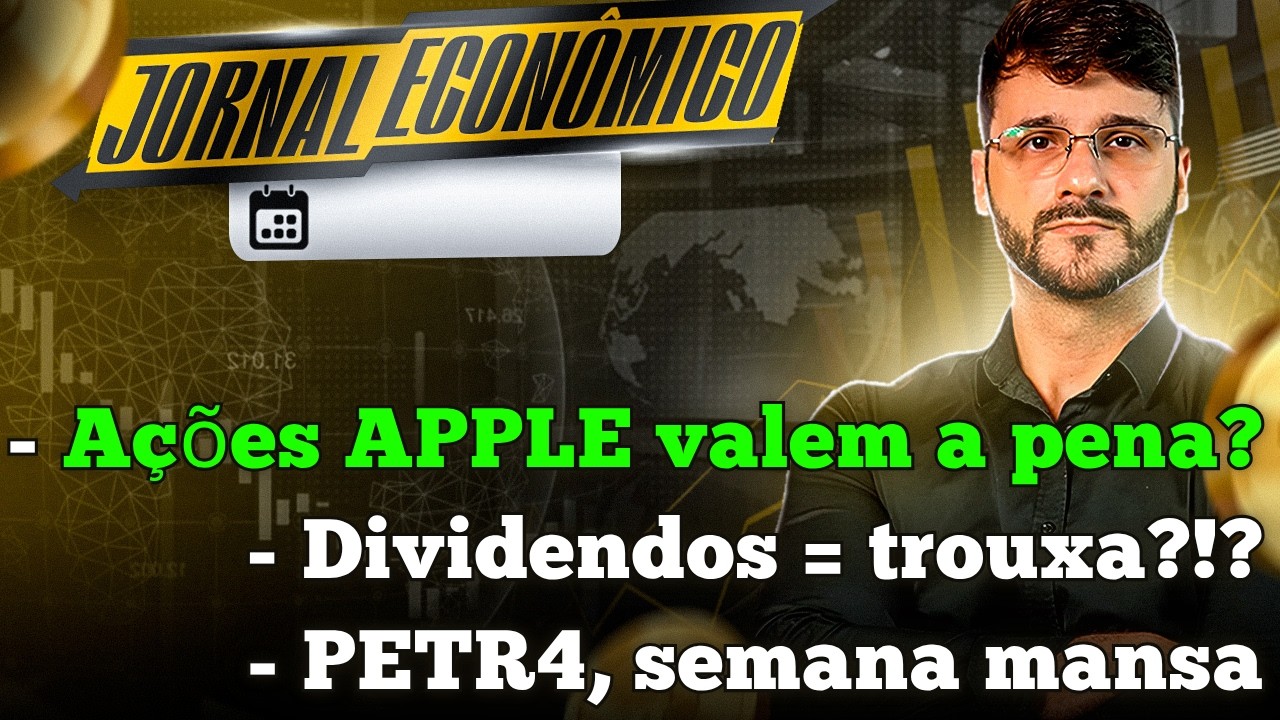 🕕💲JORNAL ECONÔMICO - Investir na APPLE está arriscado? DIVIDENDOS são a maior fraude matemática!!