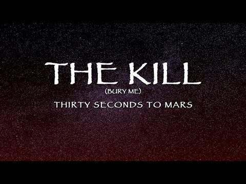 Thirty Seconds To Mars - The Kill (Bury Me) (Lyrics)