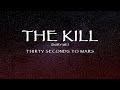 Thirty Seconds To Mars - The Kill (Bury Me) (Lyrics)