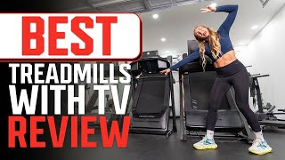 Best Treadmills With TV - Solid Machines, Solid Programming!