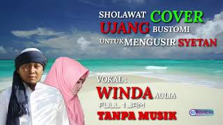 Download lagu Sholawat pengusir syetan || Ujang Bustomi || Cover Winda Aulia mp3 Download lagu Sholawat pengusir syetan || Ujang Bustomi || Cover Winda Aulia mp3