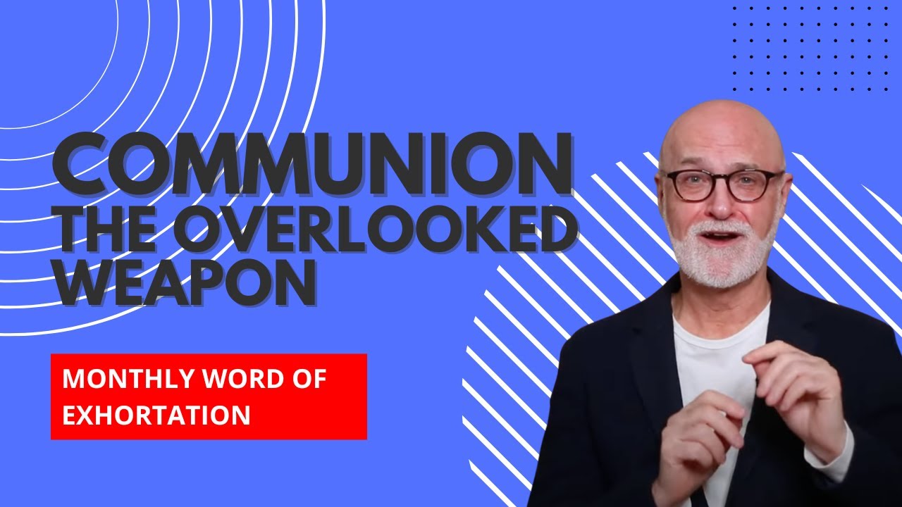 Communion: The Overlooked Weapon