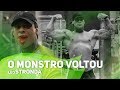 O MONSTRO VOLTOU!