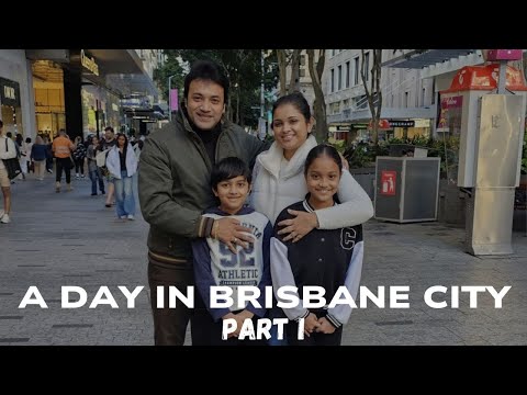 A day in Brisbane City - Part 1 - Brisbane city එකේ රවුමක් දැම්මා
