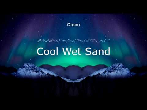 Oman - Cool Wet Sand *Epidemic Sound*