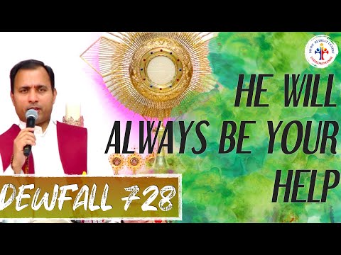 Dewfall 728 - He will always be your help