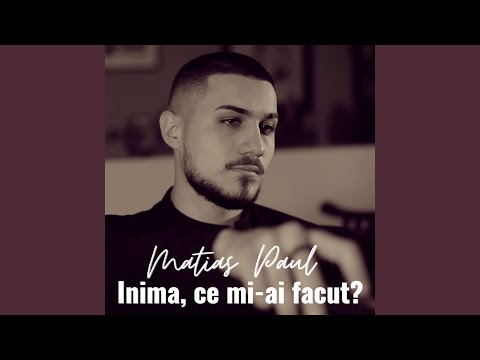 Inima, Ce Mi-Ai Facut?