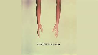 Spoon - &quot;You Gotta Feel It&quot; (Official Audio)