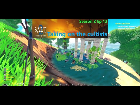 Salt 2: Shores Of Gold | Season 2 Ep 13 | Taking on the cultists