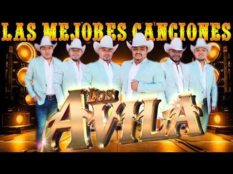 Los Avila Mix Exitos - Las Mejores Canciones de Los Avila 🍻🎵💖Norteñas Pa Pistear