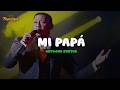 Anthony Santos Mi Papá Letra