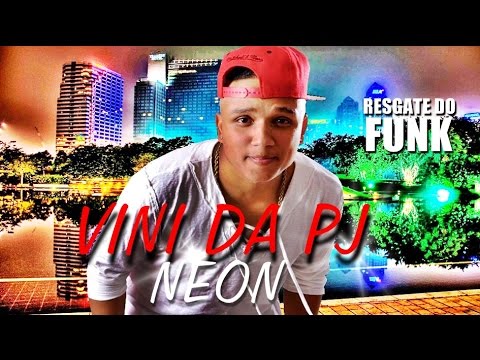 MC Vini Da PJ - Neon (DJ Perera) Lançamento 2016