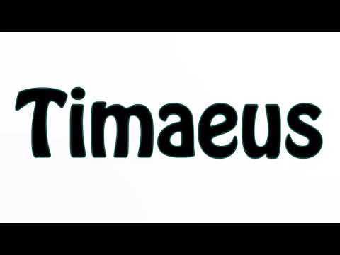 Learn How To Pronounce Timaeus