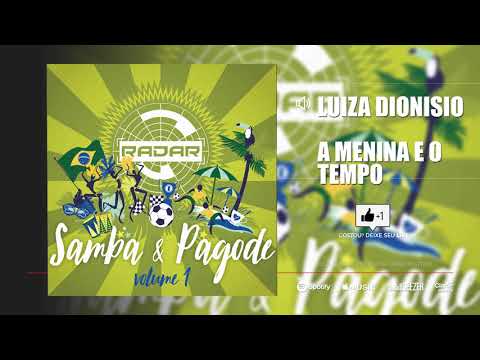 Luiza Dionisio - A Menina e o Tempo [Radar Samba & Pagode Vol. 1]