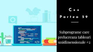 C++ | Partea 59 | Subprograme care prelucreaza tablouri unidimensionale #2