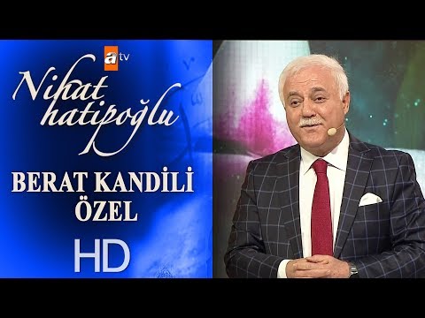 Nihat Hatipoğlu ile Berat Kandili Özel - 30 Nisan 2018