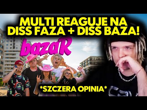 MULTI reaguje na FAZA - BAZAR + BAZA - DISS NA FAZĘ! *szczera opinia*