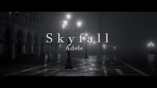 Adele - Skyfall (lyrics)
