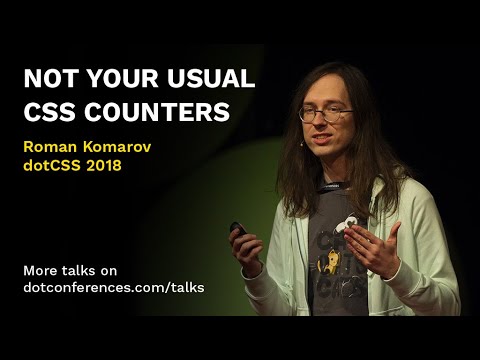dotCSS 2018 - Roman Komarov - Not your usual CSS counters