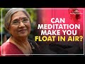 Is Levitation Possible Through Meditation Dr Hansaji Yogendra