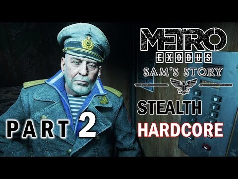 METRO EXODUS SAM’S STORY DLC Stealth Hardcore Gameplay Part 2 – CAPTAIN