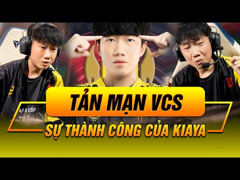 [TẢN MẠN LMHT] ĐẰNG SAU SỰ THÀNH CÔNG CỦA GAM KIAYA | SỰ NỖ LỰC VÀ BỀN BỈ