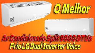 Revolucione Seu Verão com o Ar Condicionado Split 9000 BTUs Frio LG Dual Inverter Voice ‐ Feito com