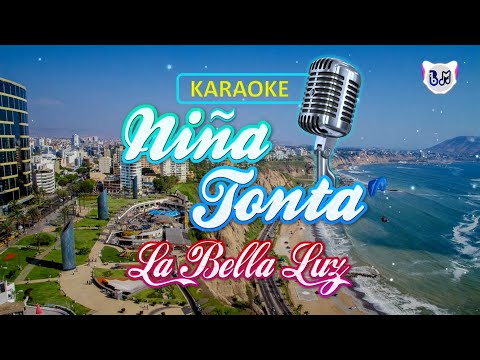 Niña tonta - La Bella Luz KARAOKE