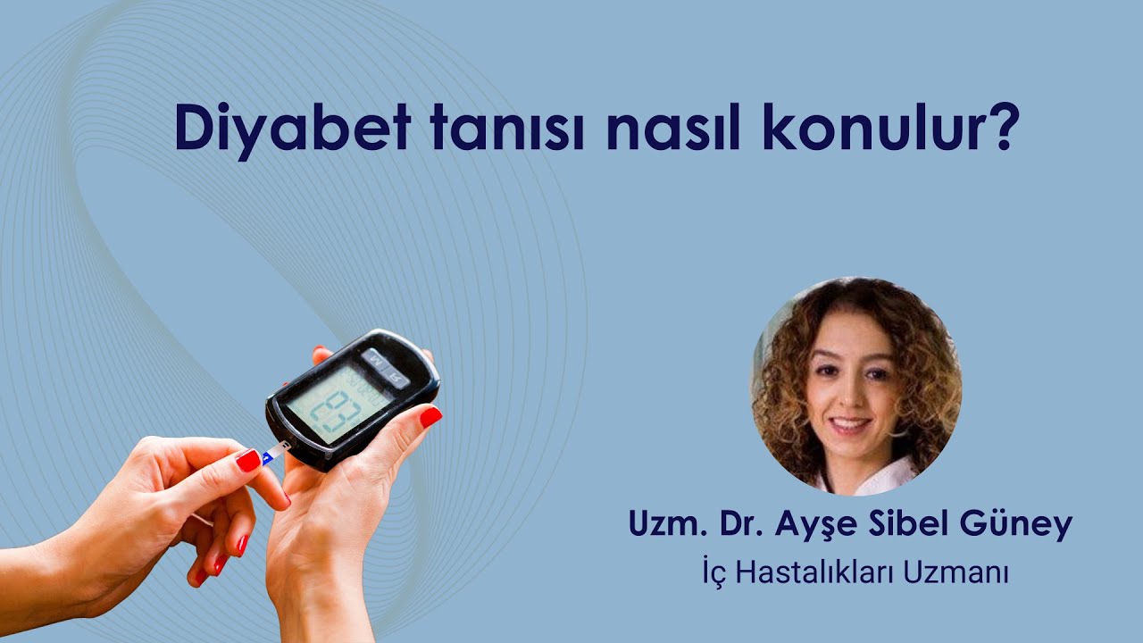 Diyabet tanısı nasıl konulur?