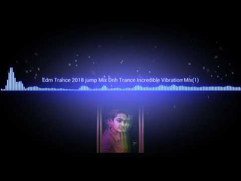 EDM TRANCE 2019 JUMP MIX VIBRATION