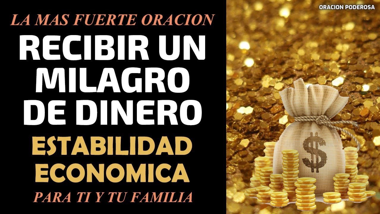 La más Fuerte Oración para Recibir un Milagro de Dinero, Estabilidad Económica para Tí y tu Familia