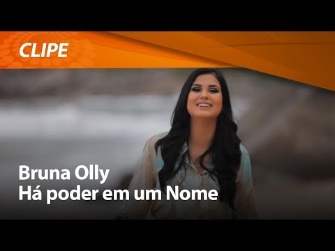 Bruna Olly - Há poder em um Nome (Vídeo Oficial)