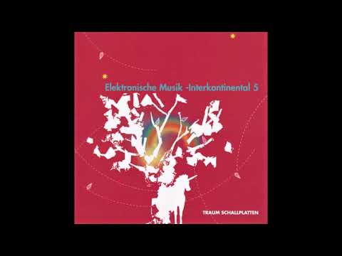 Elektronische Musik - Interkontinental 5 (2006) [Full Mix]