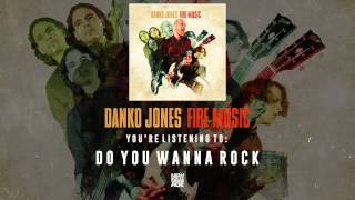 Danko Jones | Do You Wanna Rock