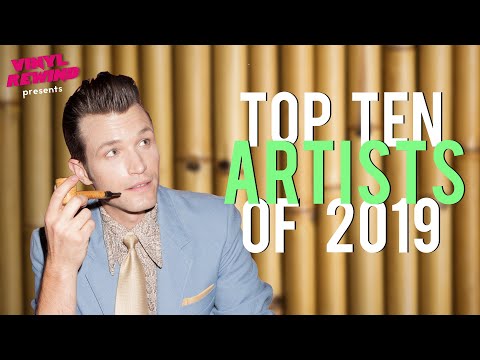 Top 10 Artist Discoveries of 2019 | Vinyl Rewind