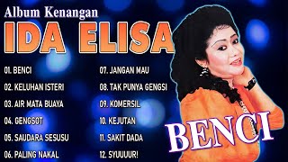 Download lagu ALBUM KENANGAN IDA ELISA | Benci, Keluhan Istri, Air Mata Buaya mp3