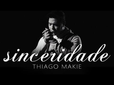 Thiago Makie - Sinceridade - #Clipe