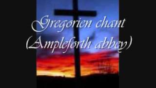 Gregorian Chants (Ampleforth Abbey)   part 1