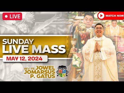 SUNDAY FILIPINO LIVE MASS TODAY II MAY 12, 2024 II FR. JOWEL JOMARSUS GATUS