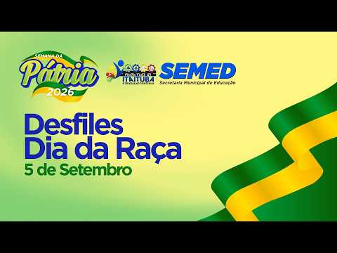 Semana da Pátria 2026 | Desfiles Dia da Raça | 5 de Setembro de 2026